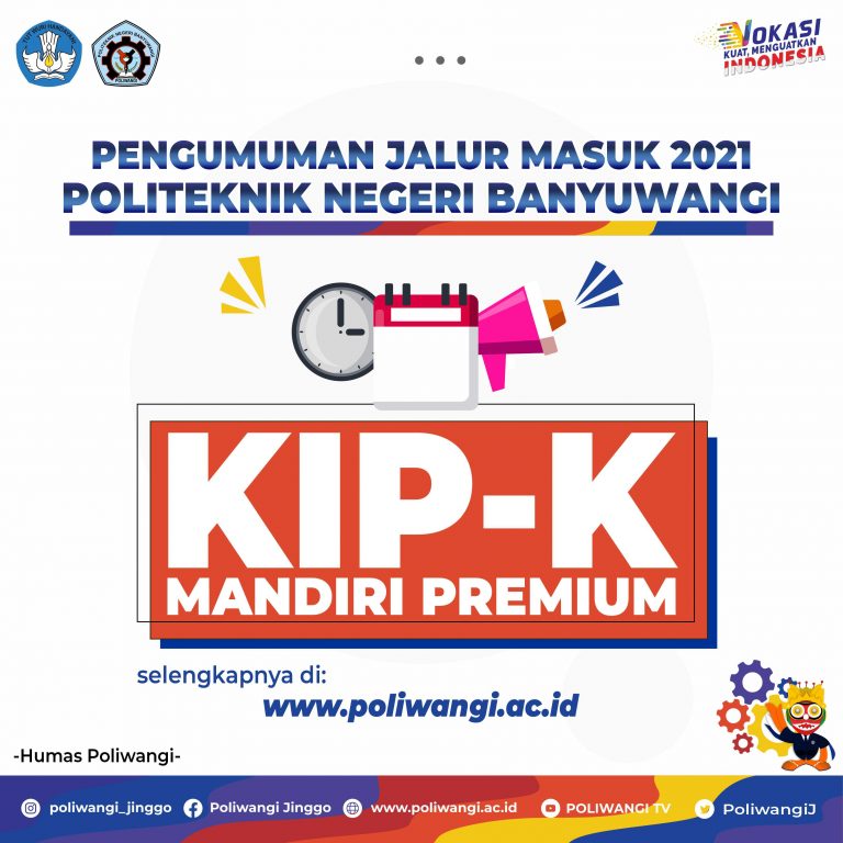 PESERTA LULUS SELEKSI KARTU INDONESIA PINTAR KULIAH (KIP-K) TAHUN 2021 POLIWANGI JALUR MANDIRI PREMIUM DAN PESERTA PENGGANTI