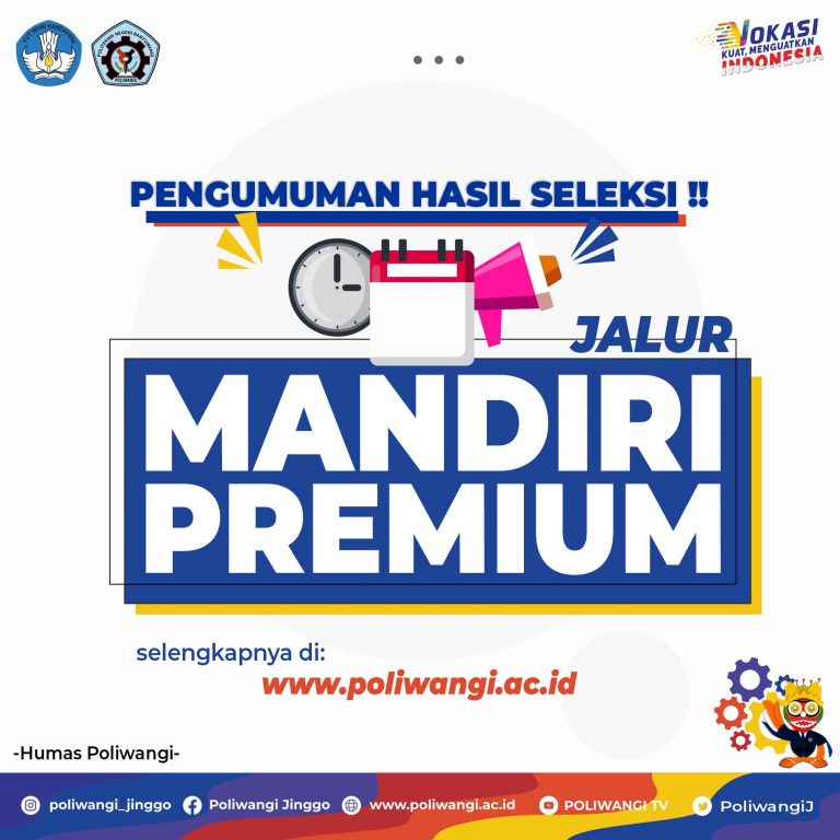 PENGUMUMAN HASIL SELEKSI MAHASISWA BARU JALUR MANDIRI PREMIUM POLITEKNIK NEGERI BANYUWANGI TAHUN 2021