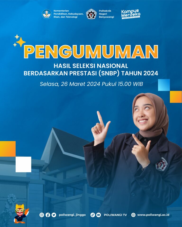 PENGUMUMAN LULUS SELEKSI SNBP 2024 POLITEKNIK NEGERI BANYUWANGI