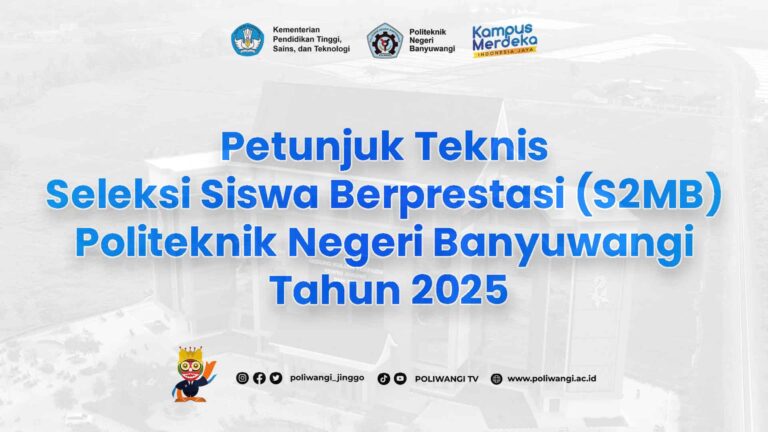 Petunjuk Teknis Seleksi Siswa Berprestasi (S2MB) Politeknik Negeri Banyuwangi Tahun 2025